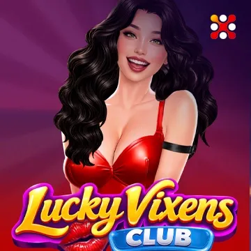 Lucky Vixens Club - ZENPLAY77