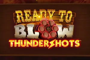 Ready to Blow: Thundershots - ZENPLAY77