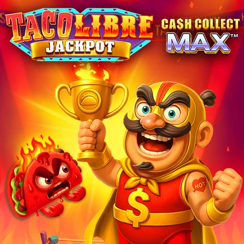 Taco Libre Jackpot: Cash Collect Max - ZENPLAY77