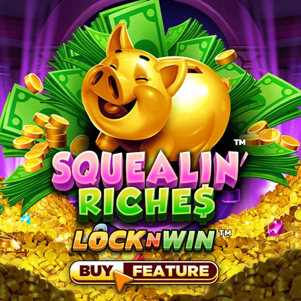Squealin Riches - ZENPLAY77